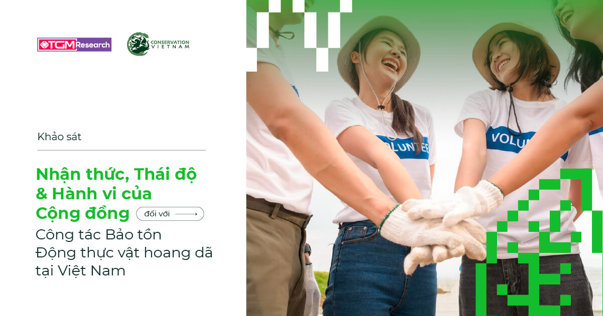Báo Cáo Bảo Tồn Động Thực Vật Hoang Dã Việt Nam | TGM Research x Quỹ Bảo tồn động thực vật hoang dã Việt Nam